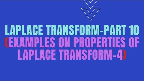 Laplace Transform- Part 10 (Examples on Properties of Laplace transform-4)