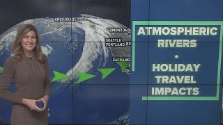 ⁣Atmospheric Rivers lining up with possible holiday travel impacts | California Water & Weather