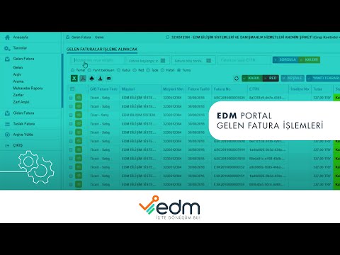 EDM PORTAL GELEN FATURA İŞLEMLERİ