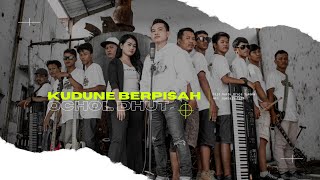 KUDUNE BERPISAH_OCHOL DHUT ORIGINAL