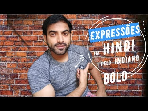 Vídeo: Algumas Das Expressões Comuns Mais Engraçadas Em Hindi (e Como Usá-las)