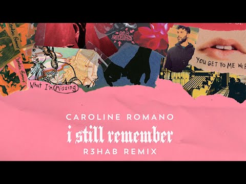 Caroline Romano - I Still Remember (R3HAB Remix)