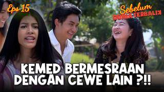 Kemed Caught by Eros Getting Close to Another Girl!! | SEBELUM DUNIA TERBALIK | EPS 15 (5/7)