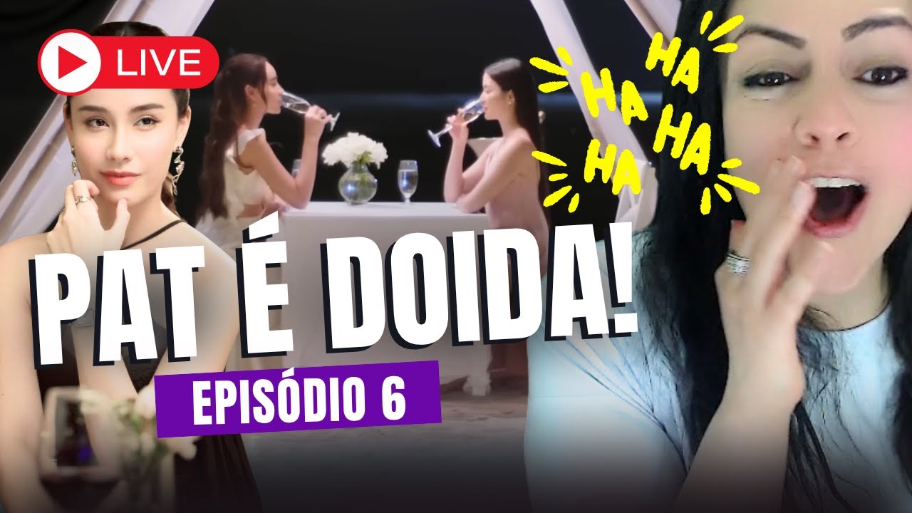 [REACT] PAT É DOIDA! EPISÓDIO 6 - EM LIVE #chaawjai #พิษรักEP6 #PoisonousLoveTheSeries