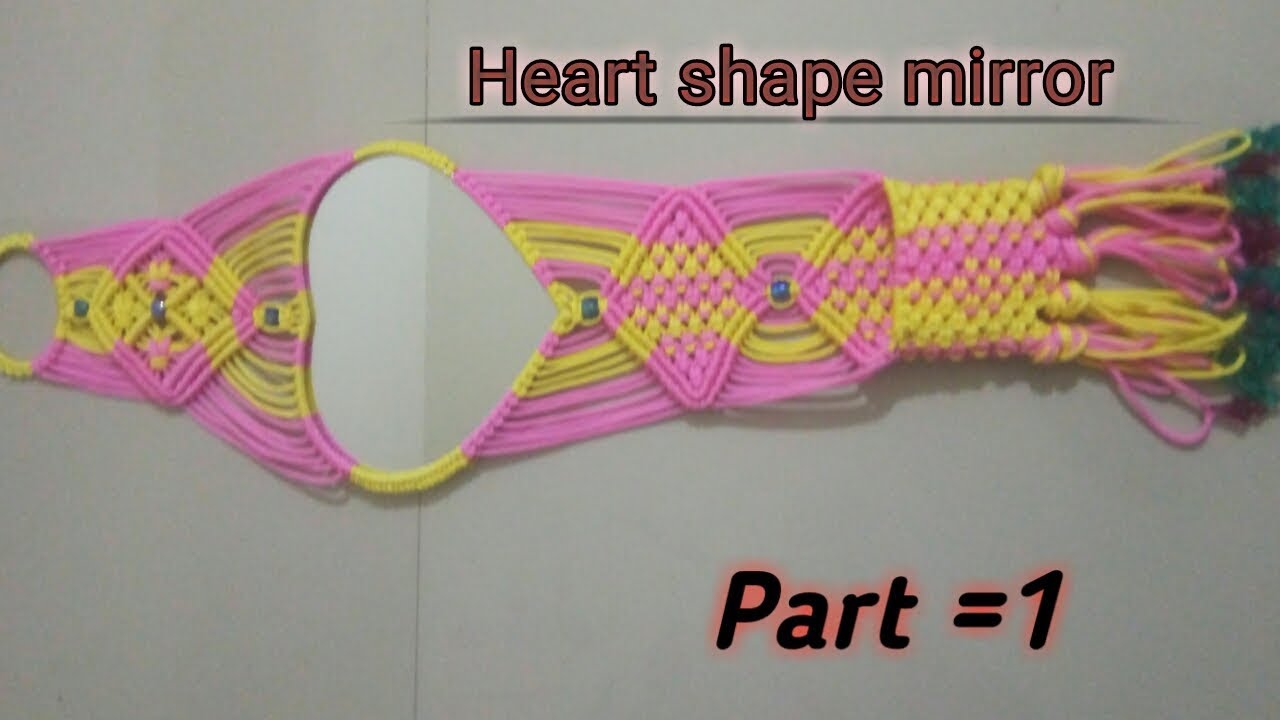 How to make macrame mirror Heart shape (part = 1 ) YouTube