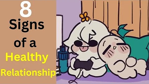 8 Signs of a Healthy Relationship