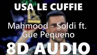 Mahmood - Soldi ft. Gue Pequeno - 8D AUDIO