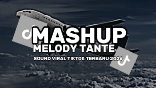 DJ FULL MASHUP CAMPUR X MELODY TANTE V4 SOUND OLD KANE AKBAR FVNKY FT NANDO FVNKY RMX 