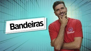 EXPEDIÇÃO SAÍDAS E BANDEIRAS - PT 01