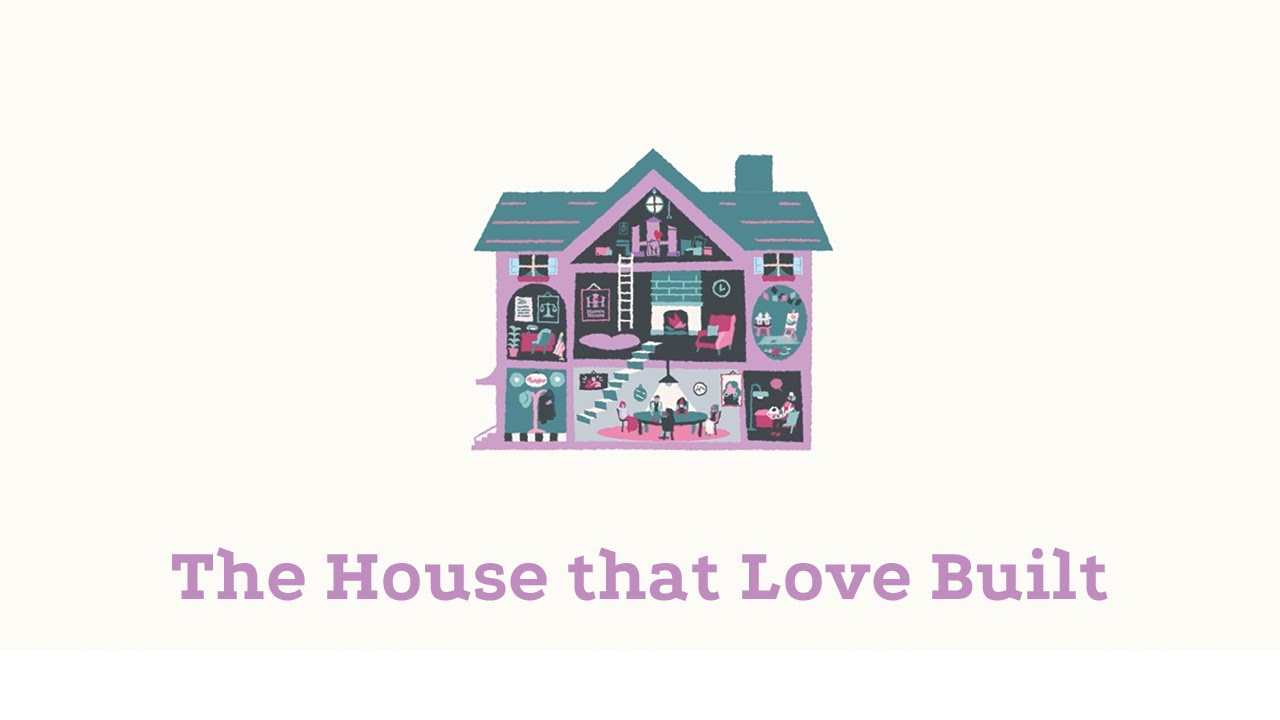 The House that Love Built - YouTube