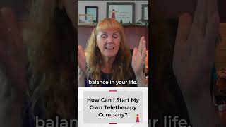 How Can I Start My Own Teletherapy Company