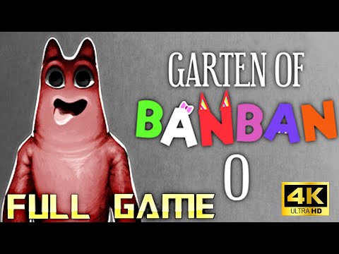 GARTEN OF BANBAN 0 Full Game 4K Walkthrough No Commentary 