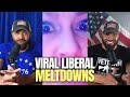 Viral Liberal Meltdowns