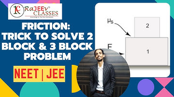 FRICTION: trick to solve 2 blocks & 3 blocks problem | NEET & JEE