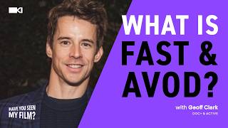 Ep 38 | What is FAST & AVOD? with Geoff Clark (Doc+)