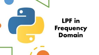 DIP Week 7 [Part 3] - Low Pass Filtering in Frequency Domain
