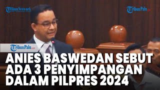 Penyimpangan Pilpres 2024 Menurut Anies Baswedan Di Sidang Phpu Mk