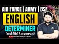 Indian Air Force | Army | BSF Preparation | English: Determiner in One Shot | Vikas Sir