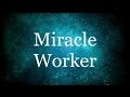 Miracle worker  glowreeyah ft nathaniel bassey lyrics