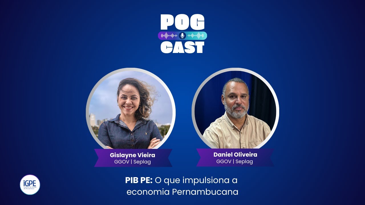 POGcast - PIB PE: O que impulsiona a economia Pernambucana