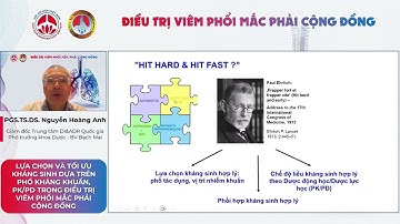 Tối ưu kháng sinh dựa trên PK/PD Viêm phổi cộng đồng | PGS.TS.BS Nguyễn Hoàng Anh 29.11.2024