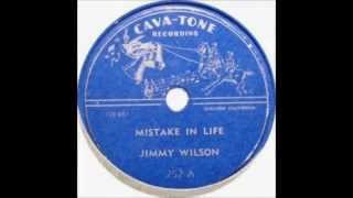 Vignette de la vidéo "Jimmy Wilson  - Mistake In Life"