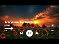 Everytime We Touch Cascada Slowed Reverb 
