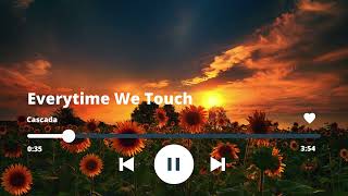 Everytime We Touch - Cascada (slowed+reverb)
