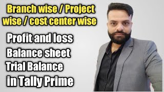 Branch Wise Profit and loss in Tally ,Project wise P&L in Tally, Cost-center wise P&L in Tally