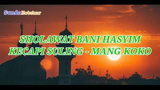 Video thumbnail of "SHOLAWAT BANI HASYIM - KECAPI SULING VERSI MANG KOKO"