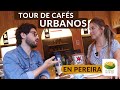 TOUR DE CAFÉS URBANOS EN PEREIRA