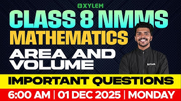 Class 8 NMMS 2025 : Maths | Area And Volume Important Questions | Xylem Class 8
