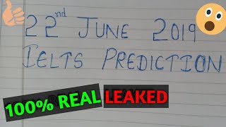 22 June 2019 Real Ielts Exam Prediction | listening | reading | writing | IDP & BC | ielts study hub