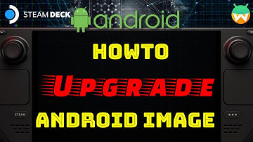 #android on Steam Deck - How to Upgrade Android New Version | Steam Deck #Android #Waydroid OLED LCD