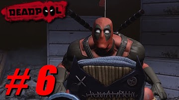 DEADPOOL Gameplay Walkthrough No Commentary PART 6 - The Road to Victory