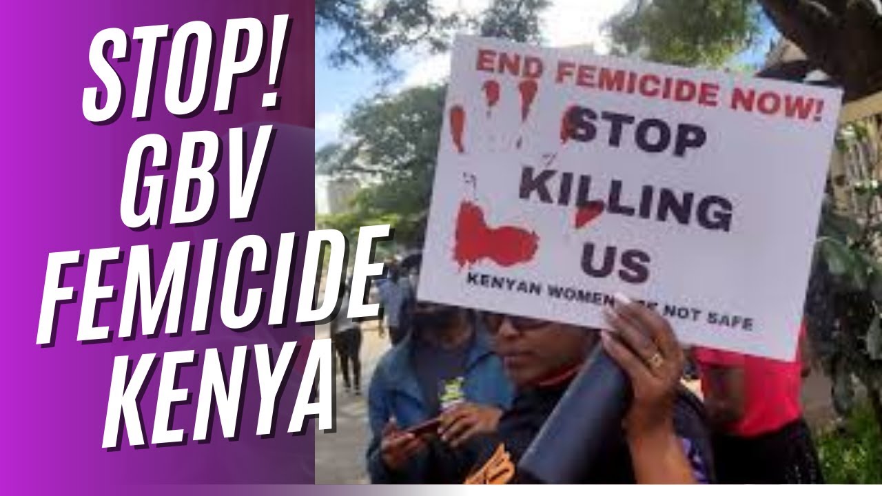 SHAME OF FEMICIDE ,GBV, CRIMES AGAINST WOMEN IN KENYA