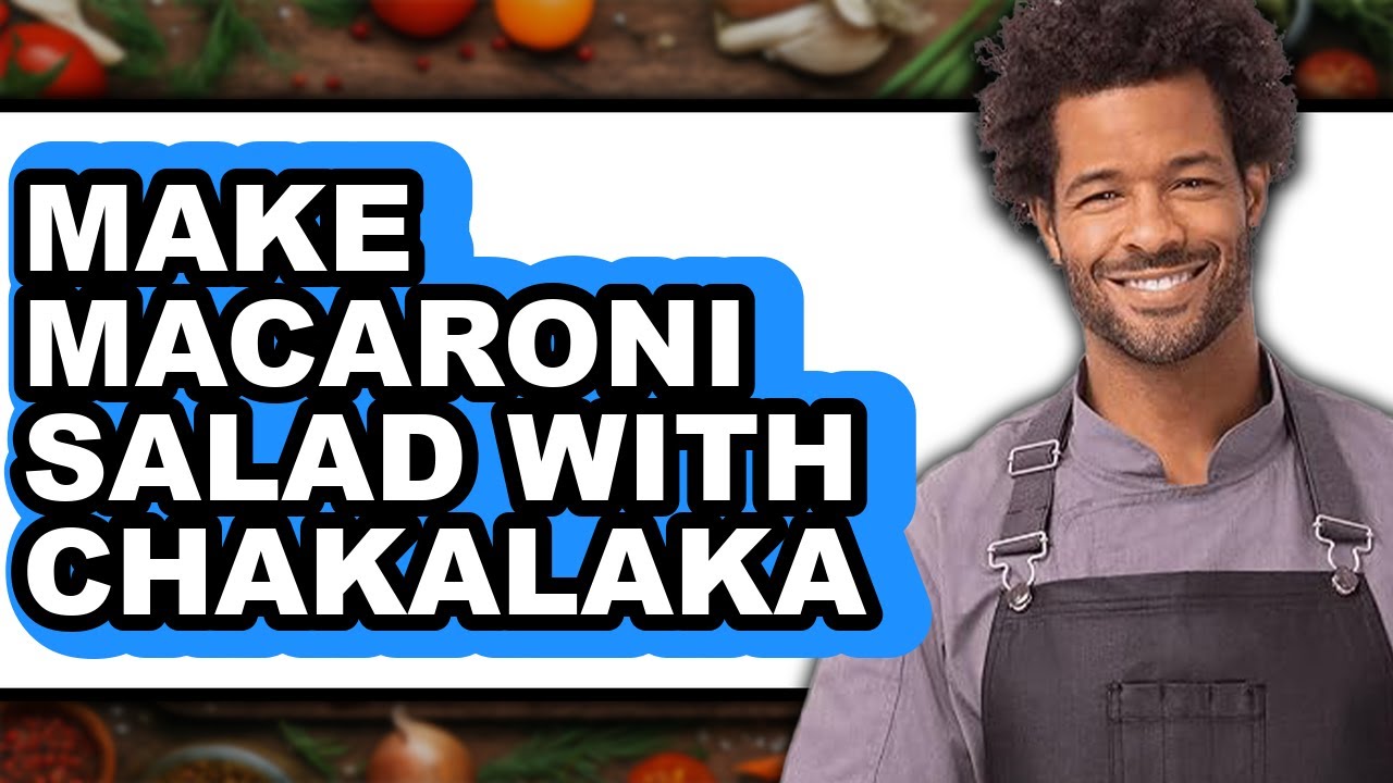 How To Make Macaroni Salad With Chakalaka (UPDATED)