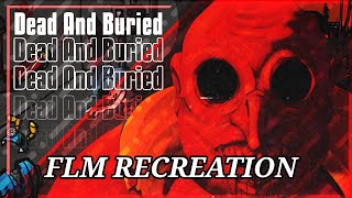 [UPDATED] Dead And Buried FLM Recreation — Read The Description.