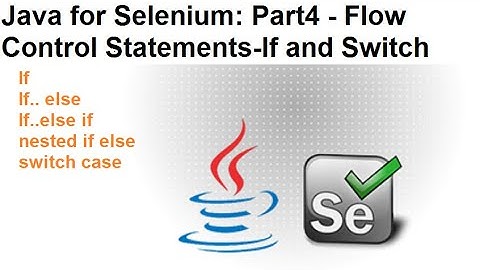 Java for Selenium | Part4 | Switch Case and If Else
