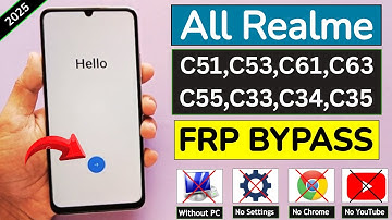 Realme C51/C53/C61/C63/C55/C34/C33/C35 : GOOGLE/ FRP BYPASS 2025 No Share | No Settings | No Pc