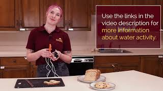 Water activity video series: Testing the water activity of your food at home