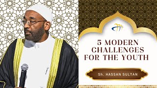 5 Modern Challenges for the Youth - Sh. Yassir Fazaga