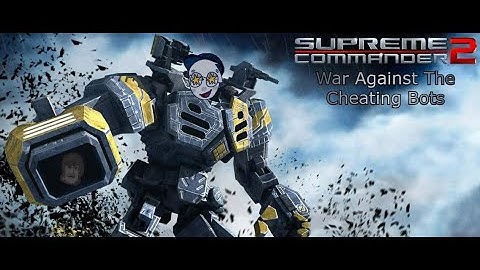 FIGHT THE CHEATING BOTS!!! | Supreme Commander 2 Multiplayer ft. Crystal