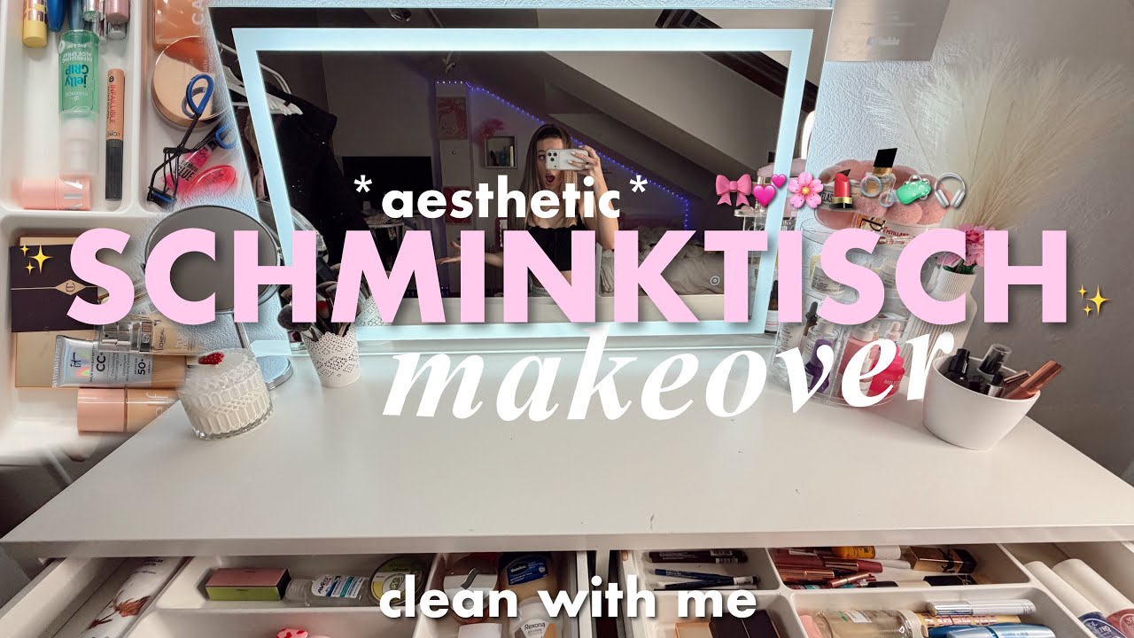 *aesthetic* Schminktisch Makeover 🎀💕🫧 clean with me, Organisation & Drogerie Favoriten 