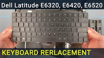Dell Latitude E6320, E6420, E6520 Keyboard Repair – Step-by-Step Replacement Guide