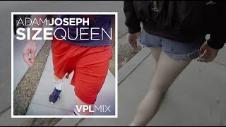 Adam Joseph - Size Queen (VPL Mix) MUSIC VIDEO