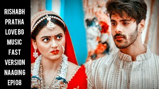 Rishabh - Pratha _ Love BG Music | Fast Version _ Simba - Tejasswi - Naagin 6 | Epi 08 | Colors Tv