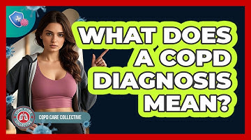 What Does A COPD Diagnosis Mean? - COPD Care Collective