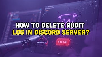 How to delete audit log in Discord server?