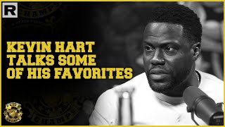 Kevin Hart Talks Some Of His Favorites